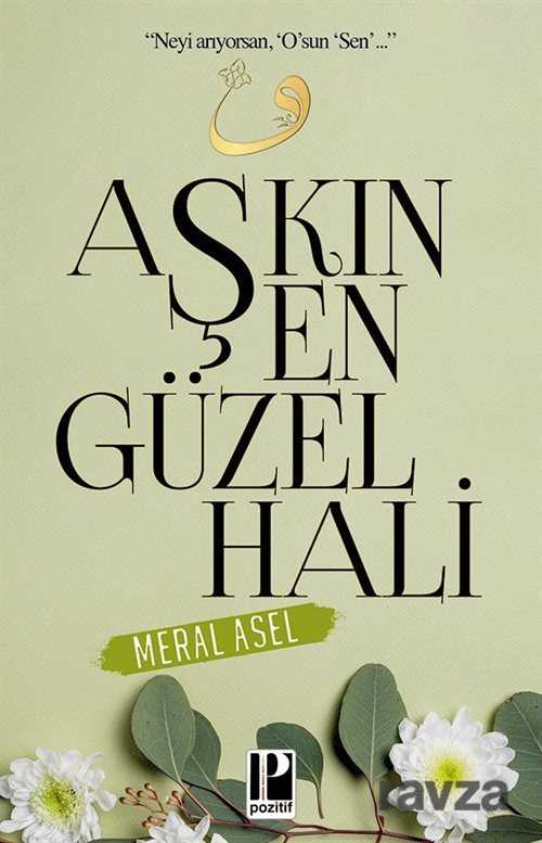Aşkın En Güzel Hali - Pozitif Yayınları