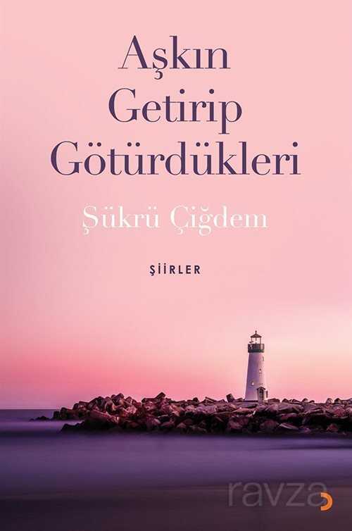 Aşkın Getirip Götürdükleri - 1