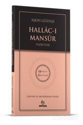 Aşkın Gözyaşı Hallacı Mansur Hz. - Hidayet Öncüleri 6 - Akfeda