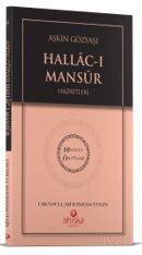 Aşkın Gözyaşı Hallacı Mansur Hz. - Hidayet Öncüleri 6 - Ahıska Yayınevi