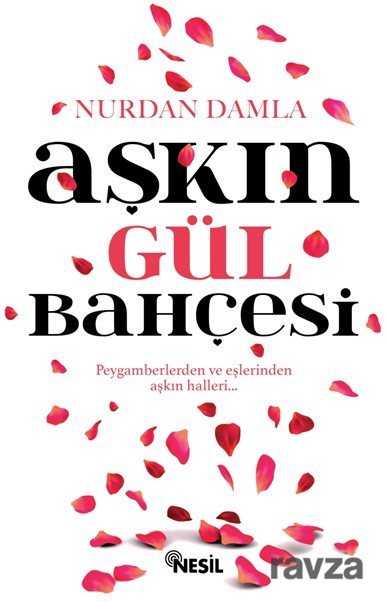 Aşkın Gül Bahçesi - Nesil Yayınları