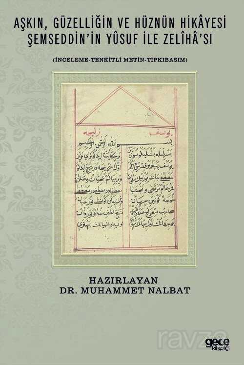 Aşkın, Güzelliğin Ve Hüznün Hikayesi Şemseddin'in Yusuf İle Zeliha'sı - 1