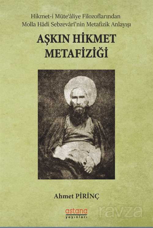 Aşkın Hikmet Metafiziği - Astana Yayınları