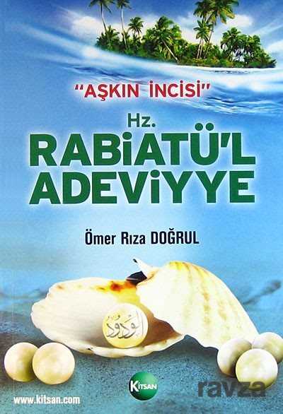 Aşkın İncisi Hz. Rabiatü'l Adeviye - Kitsan Basım Yayın