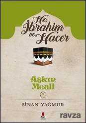Aşkın Meali 2 / Hz. İbrahim ve Hacer - Kapı Yayınları