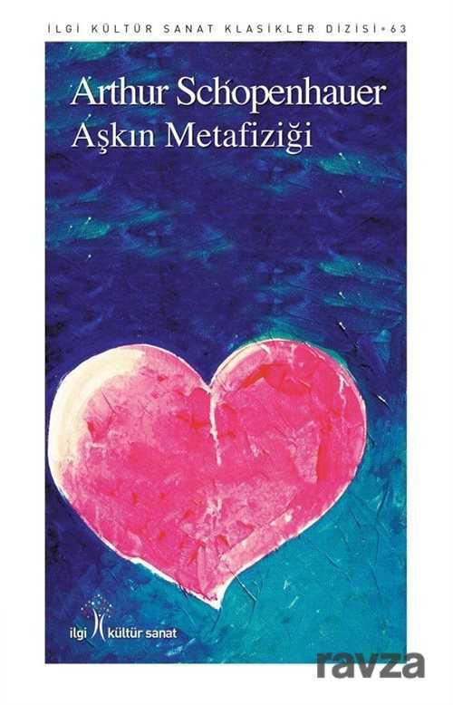 Aşkın Metafiziği - İlgi Kültür Sanat Yayınları