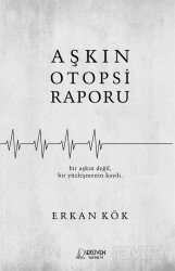 Aşkın Otopsi Raporu - Serüven Kitap (Ordu)