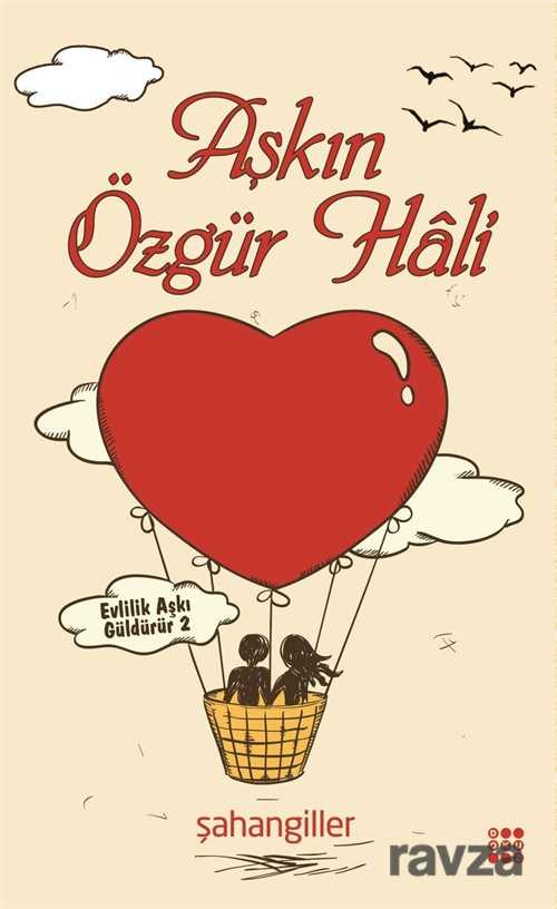 Aşkın Özgür Hali - Dokuz Yayınları (Konya)