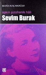 Aşkın Şizofrenik Hali Sevim Burak - Palet Yayınları (Konya)