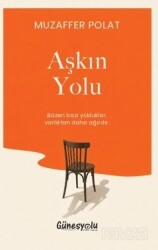 Aşkın Yolu - Güneşyolu Yayınları