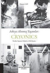 Askıya Alınmış Yaşamlar: Cryonics - Akademisyen Kitabevi