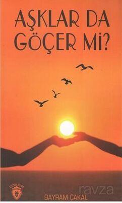 Aşklar Da Göçer Mi? - 1