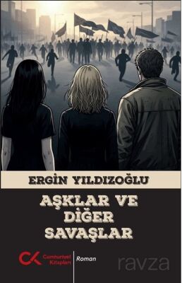 Aşklar ve Diğer Savaşlar - 1