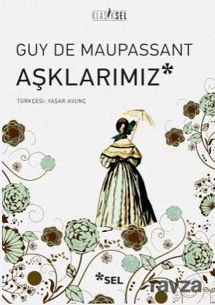 Aşklarımız - Sel Yayınları