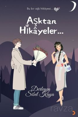 Aşktan Hikayeler - 1