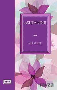 Aşktandır - Eşik Yayınları