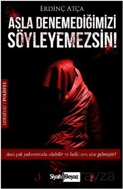 Asla Denemediğimizi Söyleyemezsin - 1