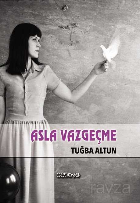 Asla Vazgeçme - Cenova Yayınları