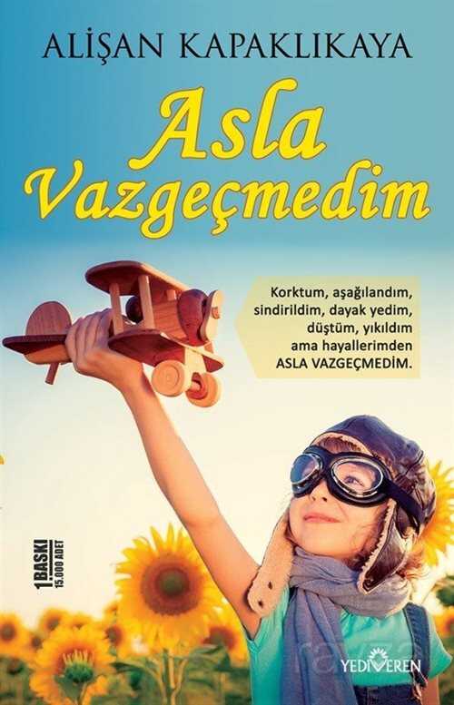 Asla Vazgeçmedim - Yediveren Yayınları