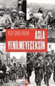 Asla Yenilmeyeceksin - Timaş Yayınları
