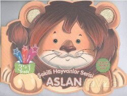 Aslan / Şekilli Hayvanlar Serisi - Parıltı Yayıncılık