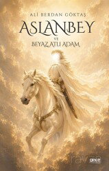 Aslan Bey ve Beyaz Atlı Adam - Gece Kitaplığı