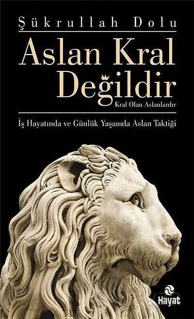 Aslan Kral Değildir - Hayat Yayınları
