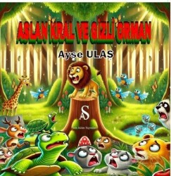 Aslan Kral ve Gizli Orman - Son Adım Yayıncılık