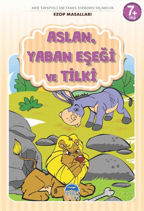 Aslan, Yaban Eşeği ve Tilki - Martı Çocuk Yayınları