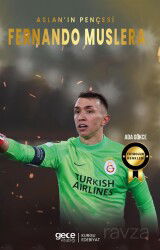 Aslan'ın Pençesi Fernando Muslera - Gece Kitaplığı