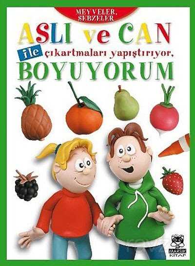 Aslı ve Can ile Çıkartmaları Yapıştırıyor, Boyuyorum - Meyveler, Sebzeler - Marsık Kitap