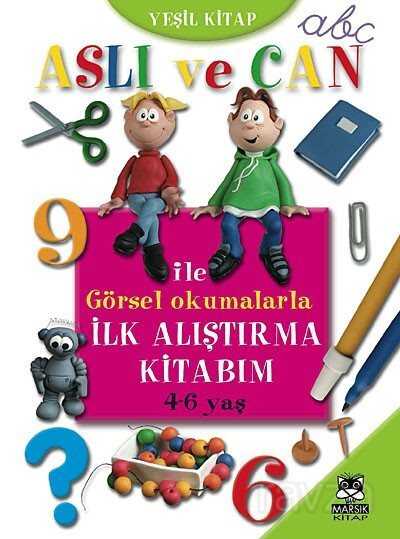 Aslı ve Can ile Görsel Okumalarla İlk Alıştırma Kitabım (Yeşil Kitap) - Marsık Kitap