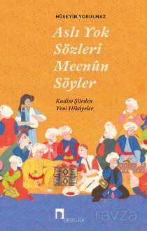 Aslı Yok Sözleri Mecnun Söyler - 1
