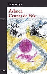 Aslında Cennet de Yok - Yapı Kredi Yayınları