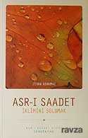 Asr-ı Saadet İklimini Solumak - 1