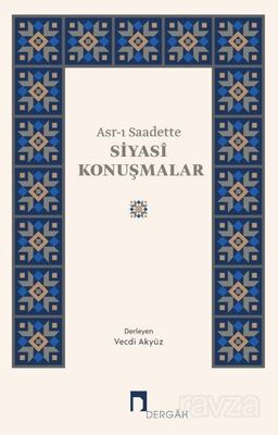 Asr-ı Saadette Siyasi Konuşmalar - 1