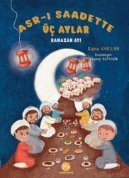 Asr-ı Saadette Üç Aylar Ramazan Ayı - Bulak
