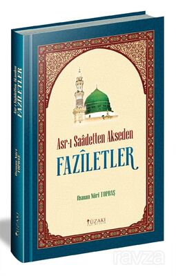 Asr-ı Saadetten Akseden Faziletler (Ciltli) - 1