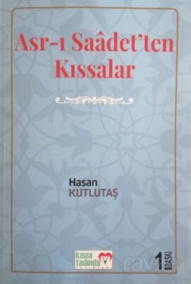 Asr-ı Saadet'ten Kıssalar - 1