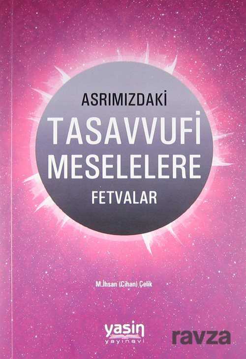 Asrımızdaki Tasavvufi Meselelere Fetvalar - 1