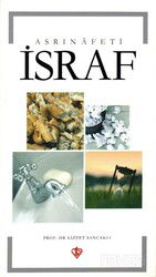 Asrın Afeti İsraf - Diyanet Vakfı Yayınları