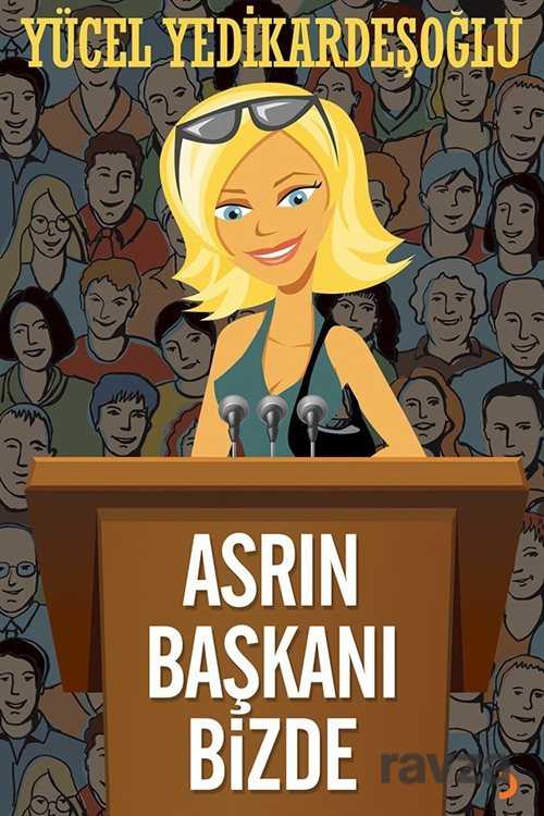 Asrın Başkanı Bizde - 1