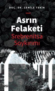 Asrın Felaketi - Srebrenitsa Soykırımı - 1