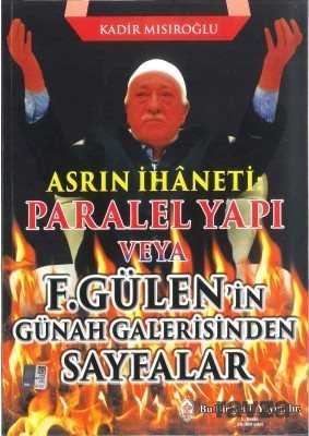 Asrin Ihaneti Paralel Yapi veya F. Gülen’in Günah Galerisinden Sayfalar - Sebil Yayınevi