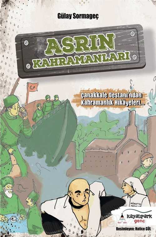 Asrın Kahramanları - Kayalıpark Yayınları