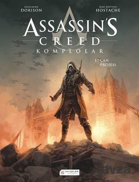 Assassin's Creed Komplolar 1 / Çan Projesi - Akılçelen Kitaplar