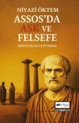 Assos'da Aşk Ve Felsefe Aristoteles Ve Pythias - Kırkikindi Yayınları