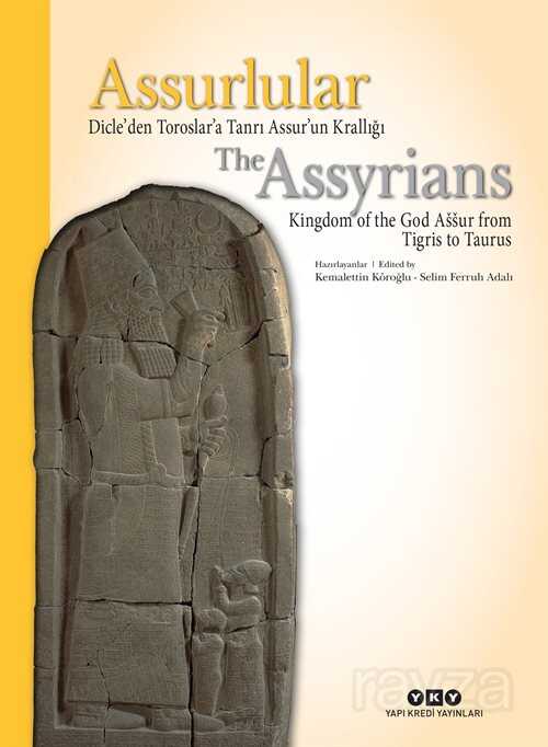 Assurlular Dicle'den Toroslar'a Tanrı Assur'un Krallığı / The Assyrians Kingdom of the God Assur from Tigris to Taurus - 1