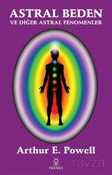 Astral Beden ve Diğer Astral Fenomenler - Hermes Yayınları