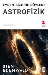 Astrofizik / Evren Bize Ne Söyler? - Ketebe Yayınevi